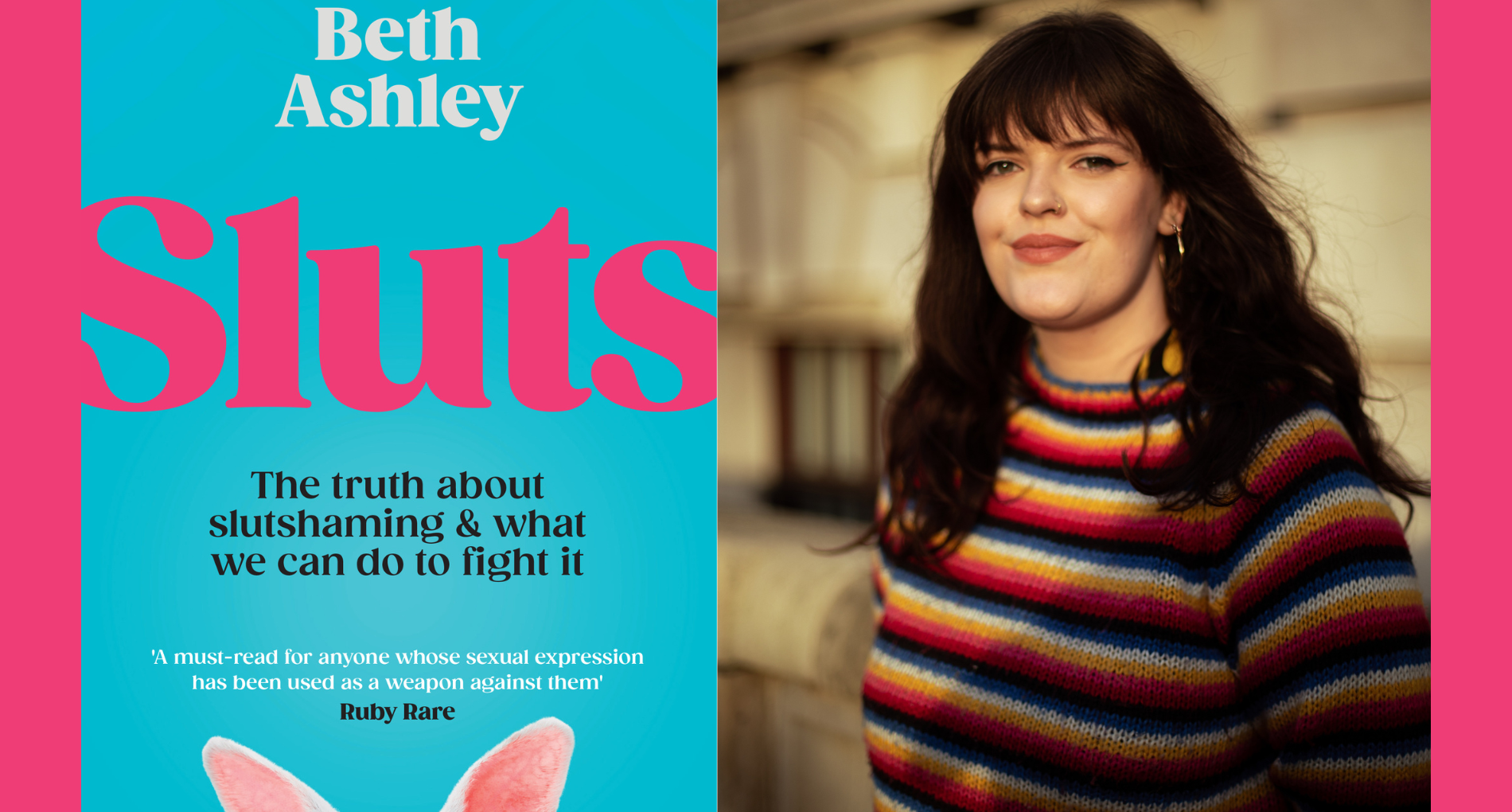 A photo composite showing the front cover of Sluts by Beth Ashley, which features the word 'Sluts' in fuschia pink on a turquoise background. On the right: a headshot of Beth Ashley, wearing a stripy multi-coloured sweater. 