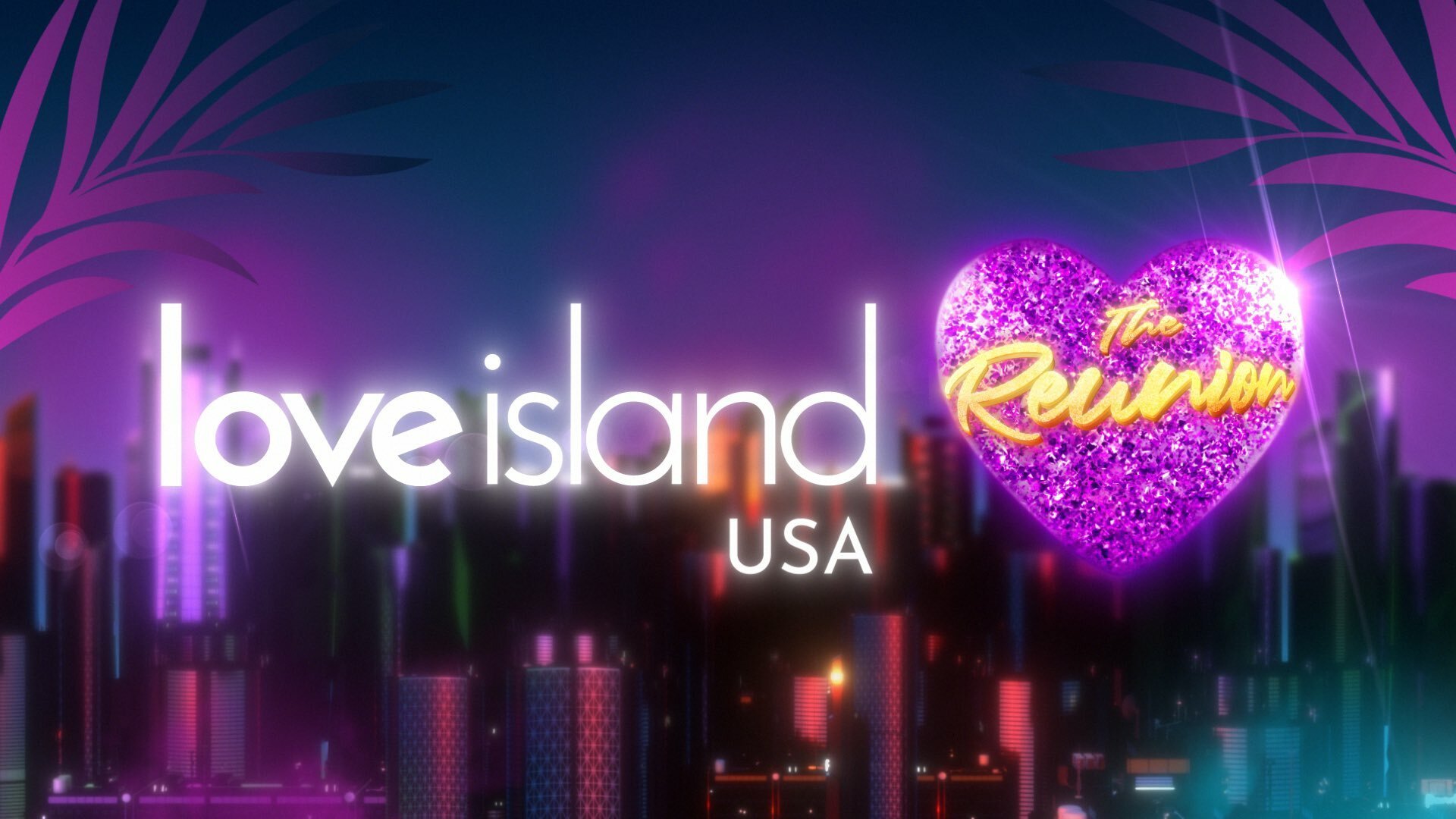 Love Island USA the Reunion logo with cityscape in the background