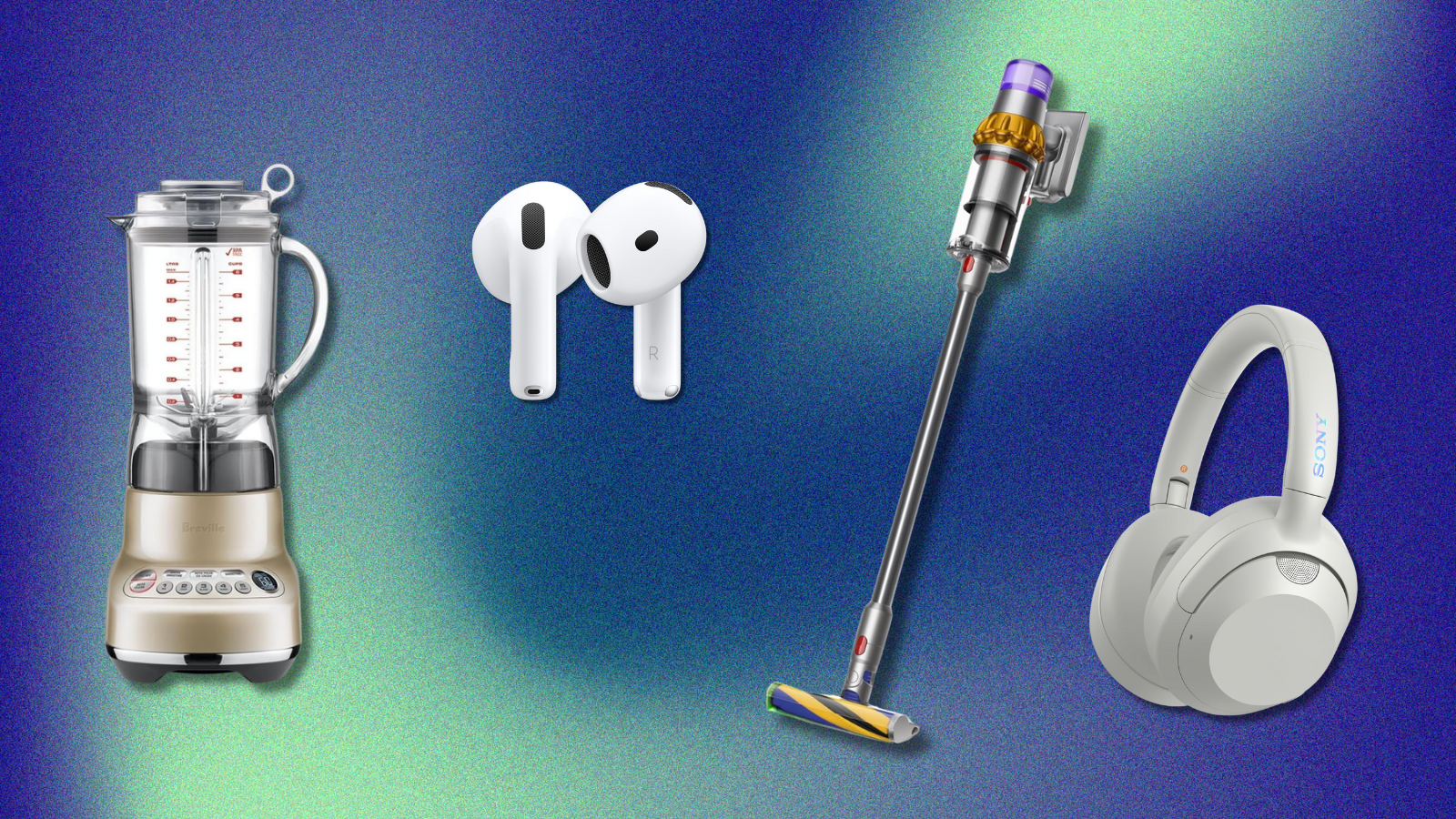 blue and green gradient background with collage of Breville blender, AirPods, Dyson vacuum, and Sony headphones