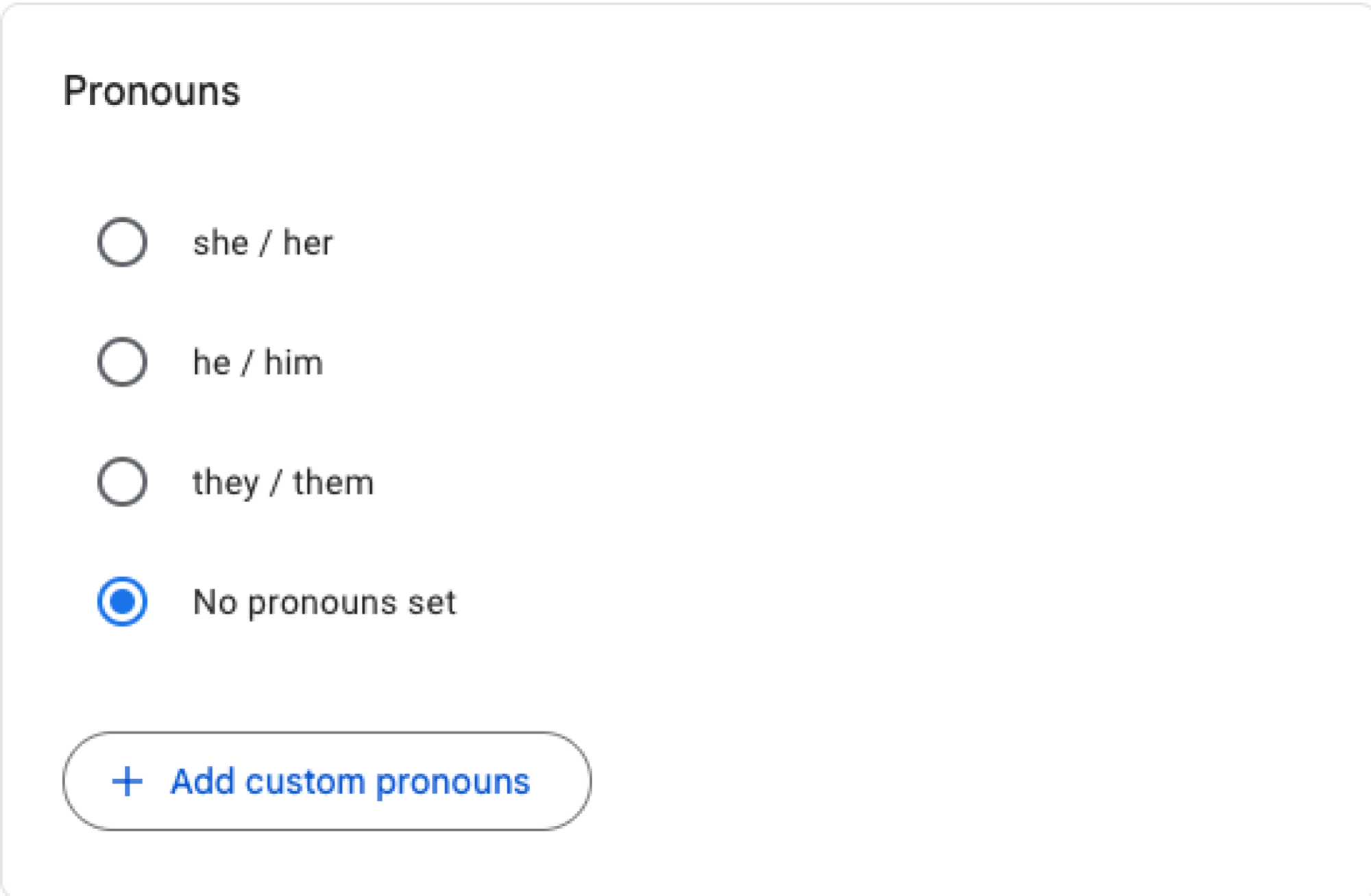 You can choose from four pronoun options, or create custom pronouns. 