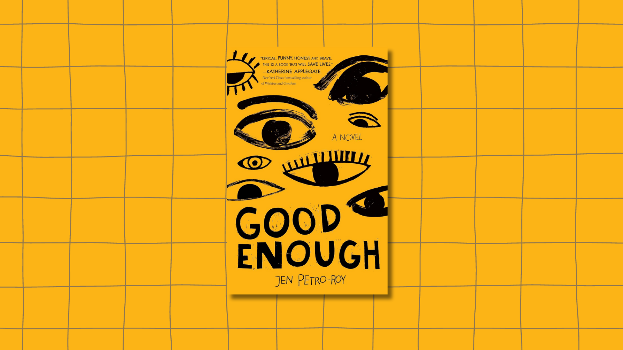 The cover of 'Good Enough" showing a range of illustrations of eyes in black on a yellow background.